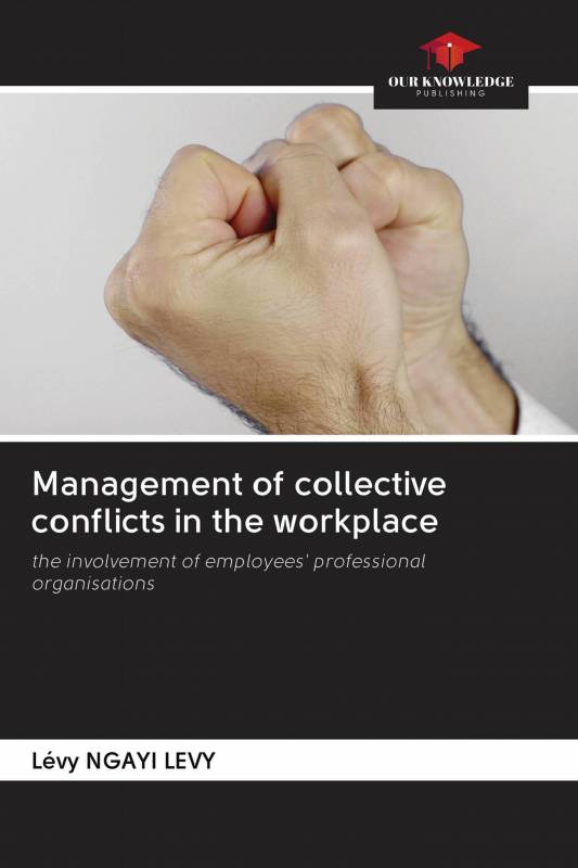 Management of collective conflicts in the workplace
