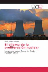 El dilema de la proliferación nuclear