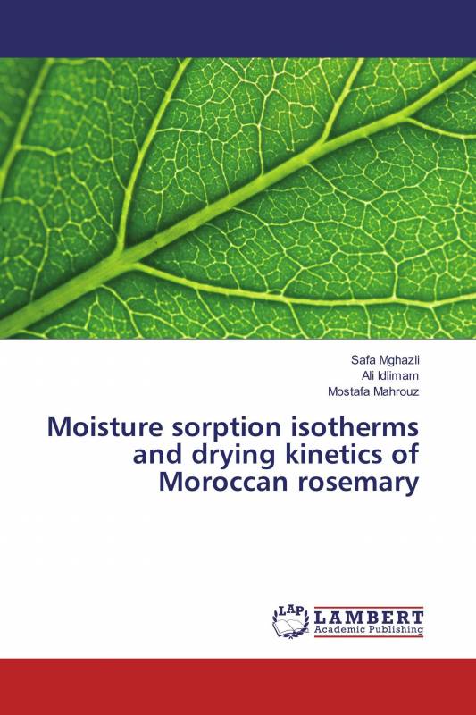 Moisture sorption isotherms and drying kinetics of Moroccan rosemary