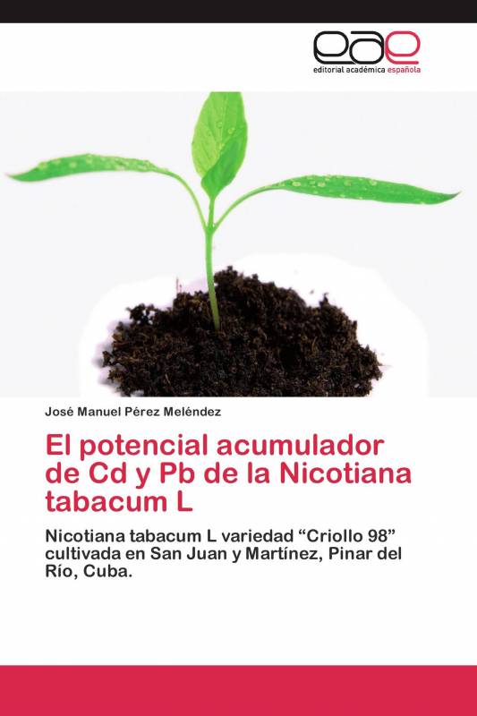 El potencial acumulador de Cd y Pb de la Nicotiana tabacum L