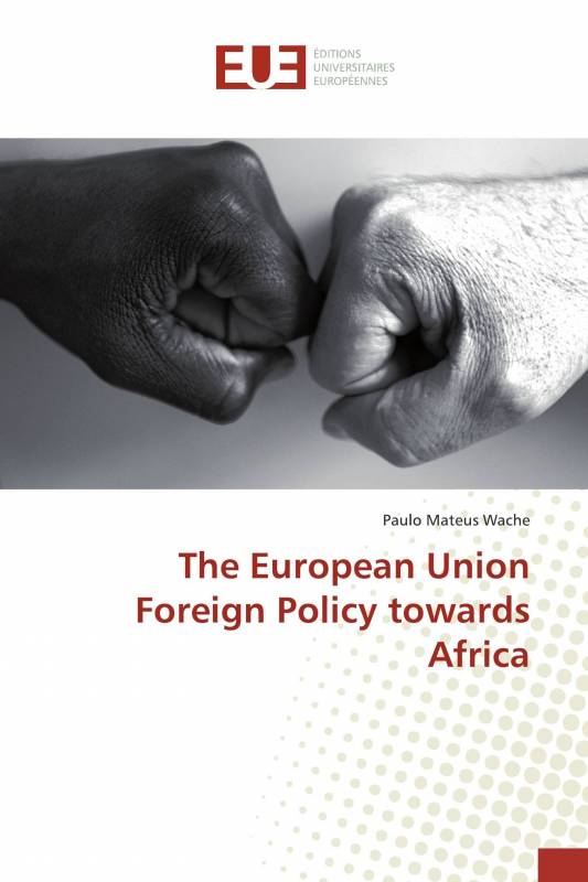 The European Union Foreign Policy towards Africa