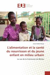 L'alimentation et la santé du nourrisson et du jeune enfant en milieu urbain