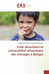 Crise sécuritaire et vulnérabilité alimentaire des ménages à Bangui