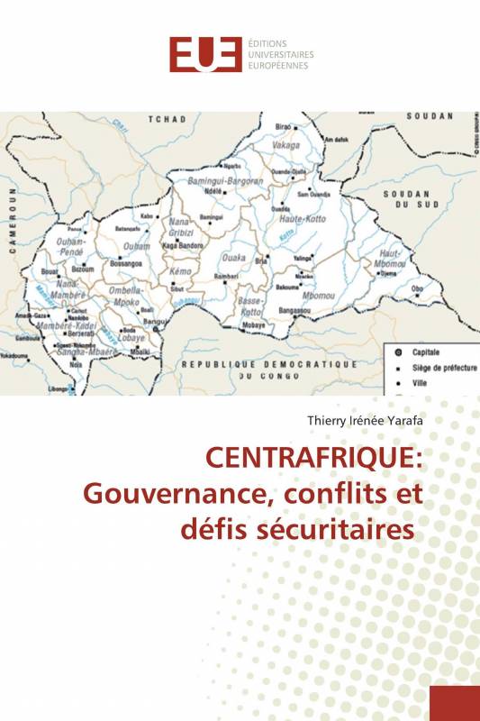 CENTRAFRIQUE: Gouvernance, conflits et défis sécuritaires