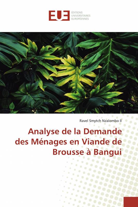 Analyse de la Demande des Ménages en Viande de Brousse à Bangui