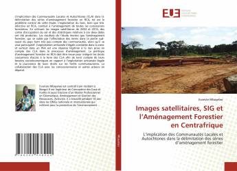Images satellitaires, SIG et l’Aménagement Forestier en Centrafrique