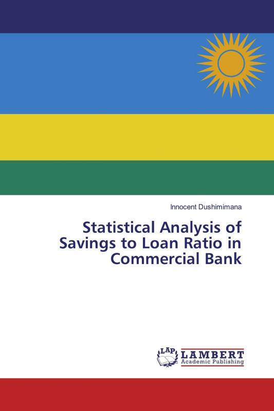Statistical Analysis of Savings to Loan Ratio in Commercial Bank