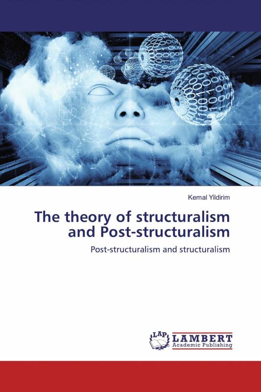 The theory of structuralism and Post-structuralism