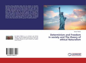 Determinism and Freedom in society and The theory of ethical Naturalism