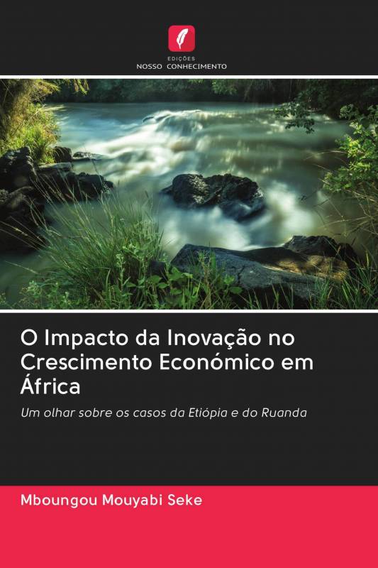 O Impacto da Inovação no Crescimento Económico em África