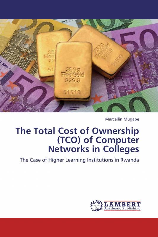 The Total Cost of Ownership (TCO) of Computer Networks in Colleges