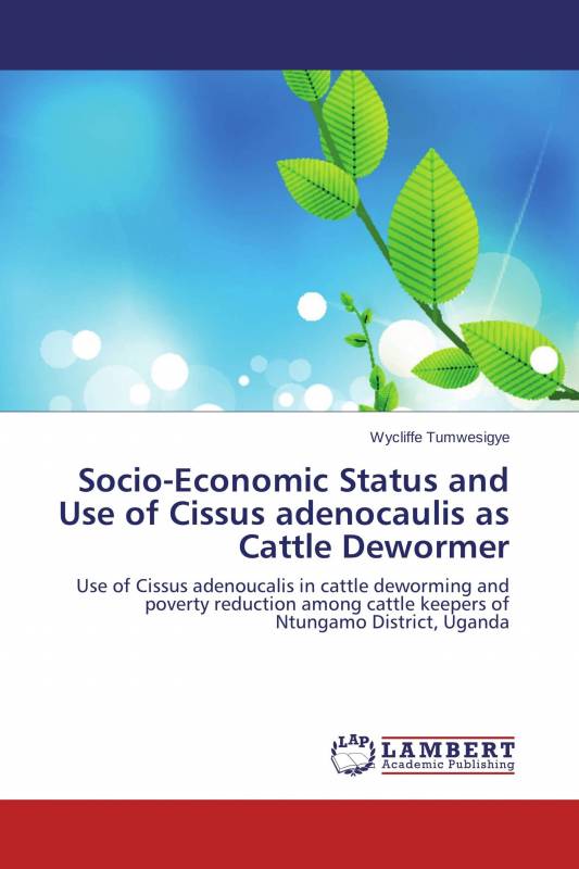 Socio-Economic Status and Use of Cissus adenocaulis as Cattle Dewormer