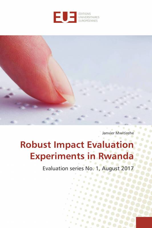 Robust Impact Evaluation Experiments in Rwanda