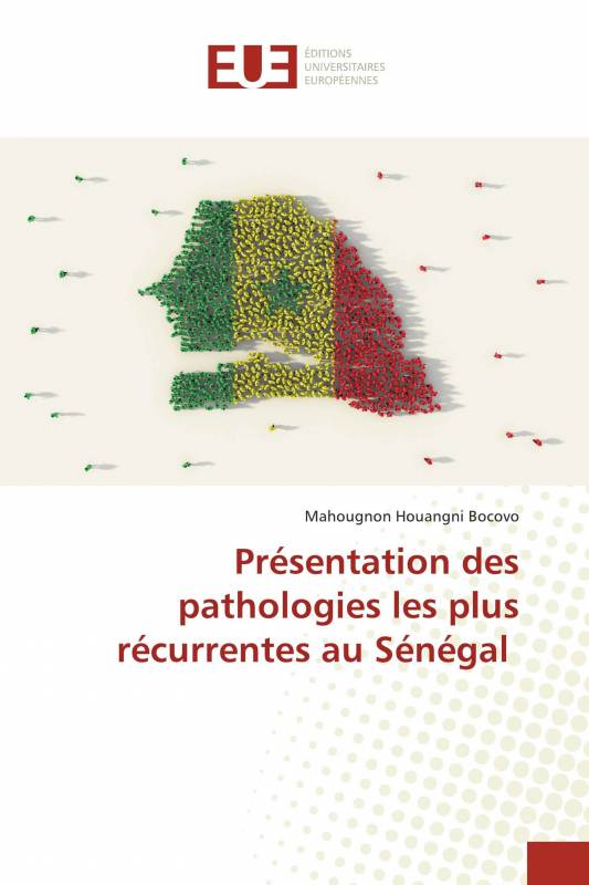 Présentation des pathologies les plus récurrentes au Sénégal