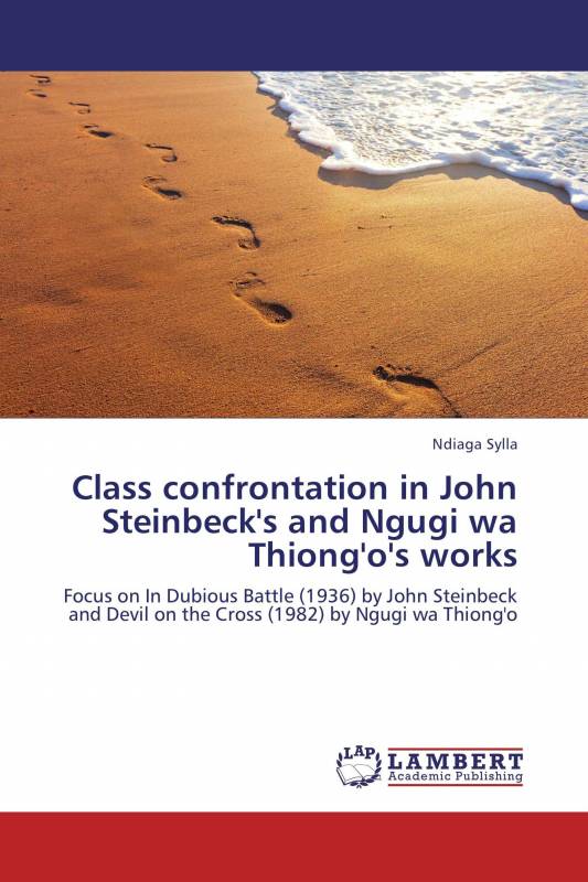 Class confrontation in John Steinbeck's and Ngugi wa Thiong'o's works