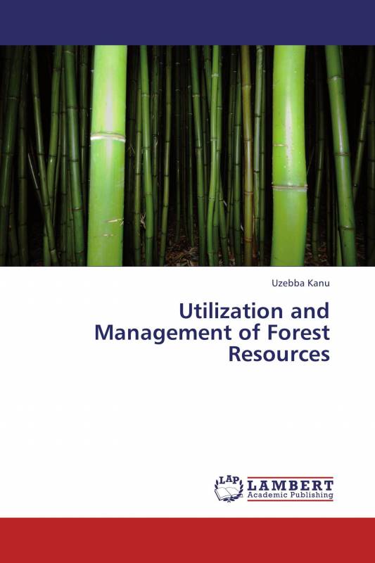 Utilization and Management of Forest Resources