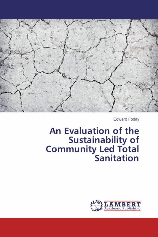 An Evaluation of the Sustainability of Community Led Total Sanitation