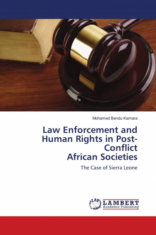 Law Enforcement and Human Rights in Post-Conflict African Societies