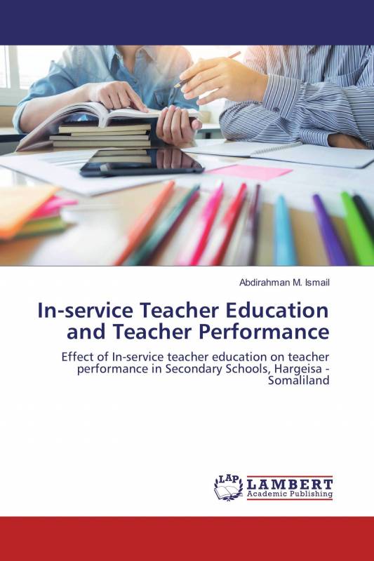 In-service Teacher Education and Teacher Performance