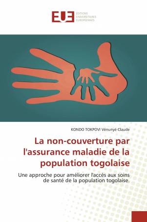 La non-couverture par l'assurance maladie de la population togolaise