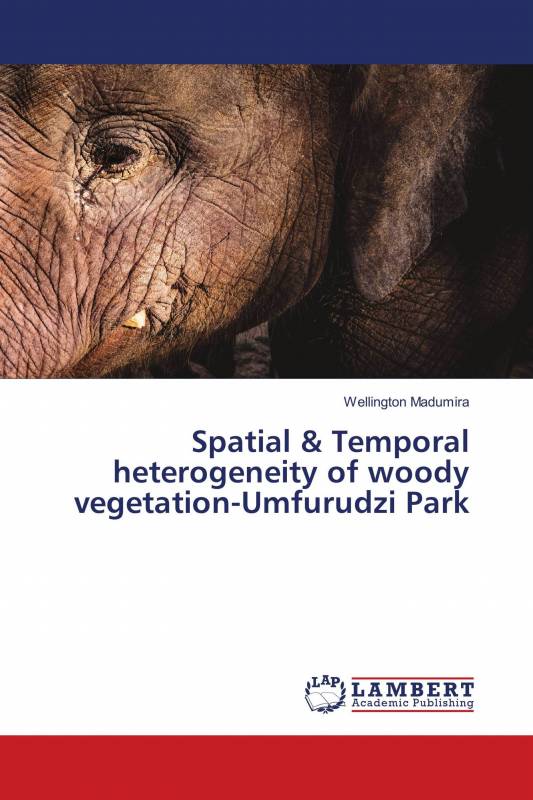 Spatial &amp; Temporal heterogeneity of woody vegetation-Umfurudzi Park