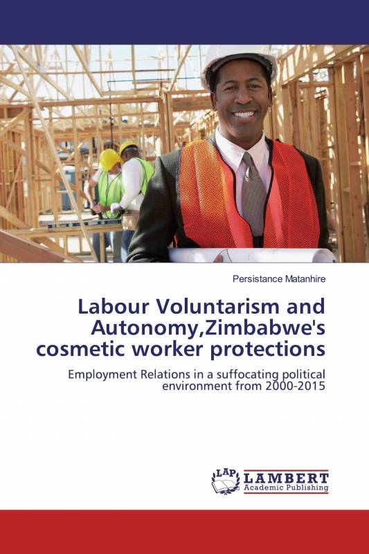 Labour Voluntarism and Autonomy,Zimbabwe's cosmetic worker protections