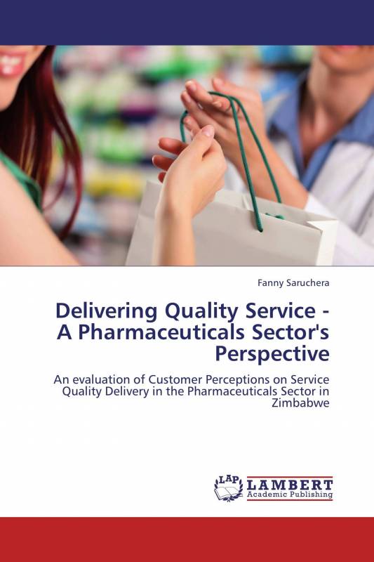Delivering Quality Service   - A Pharmaceuticals Sector's Perspective