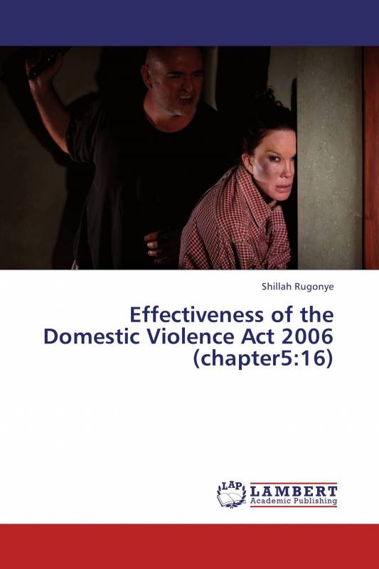 Effectiveness of the Domestic Violence Act 2006 (chapter5:16)