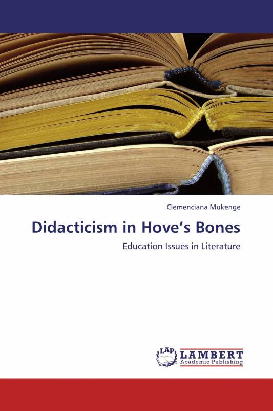 Didacticism in Hove’s Bones
