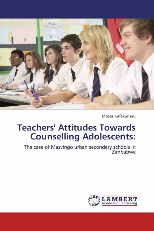 Teachers' Attitudes Towards Counselling Adolescents: