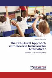 The Oral-Aural Approach with Reverse Inclusion:An Alternative?