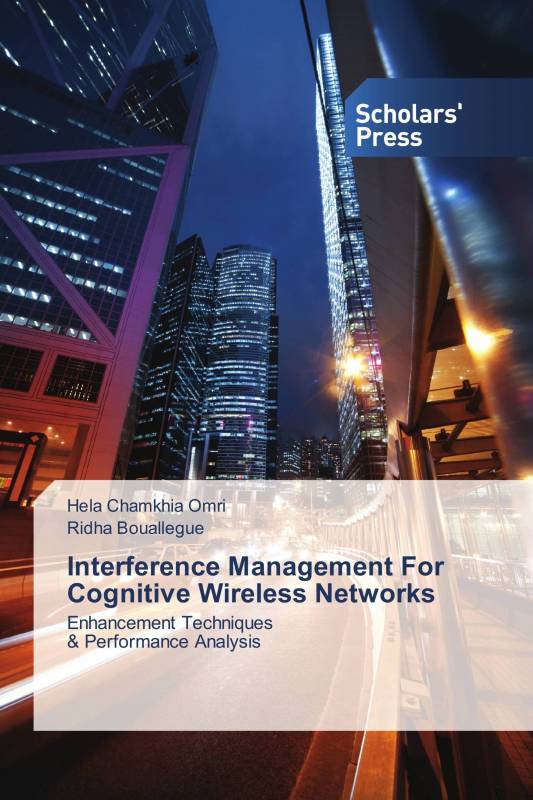 Interference Management For Cognitive Wireless Networks