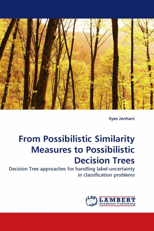 From Possibilistic Similarity Measures to Possibilistic Decision Trees