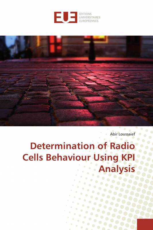 Determination of Radio Cells Behaviour Using KPI Analysis