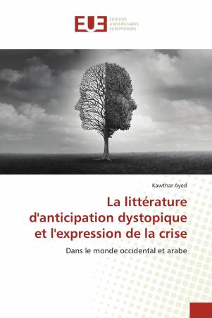 La littérature d&#039;anticipation dystopique et l&#039;expression de la crise