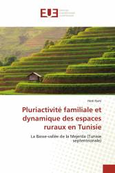 Pluriactivité familiale et dynamique des espaces ruraux en Tunisie