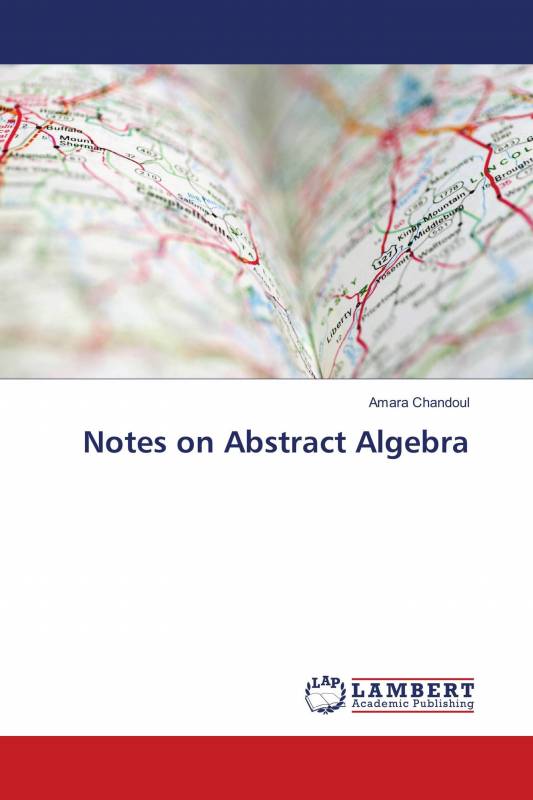 Notes on Abstract Algebra