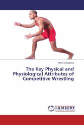 The Key Physical and Physiological Attributes of Competitive Wrestling