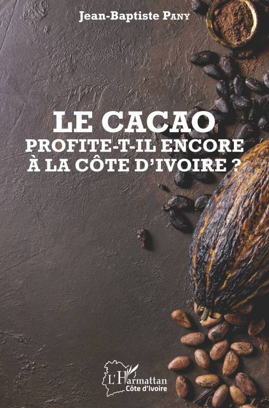 Le cacao profite-t-il encore à la Côte d'Ivoire ?