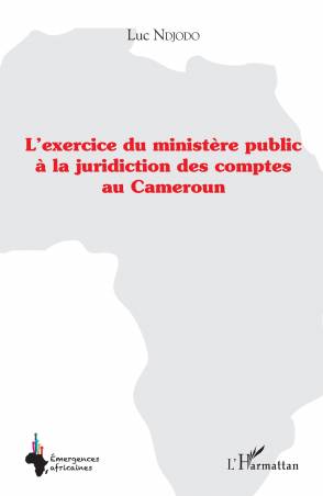 L'exercice du ministère public à la juridiction des comptes au Cameroun
