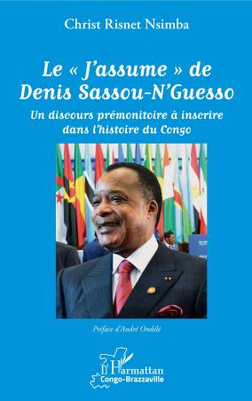 Le &quot;J'assume&quot; de Denis Sassou-N'Guesso