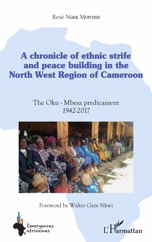 A chronicle of ethnic strife and peace building in the North west region of Cameroon