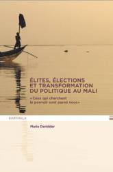 Elites, élections et transformation du politique au Mali