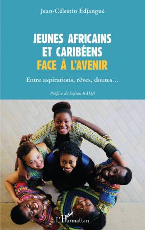 Jeunes africains et caribéens face à l'avenir - Jean-Célestin Edjangue