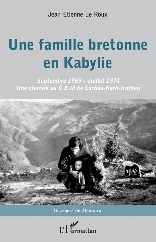 Une famille bretonne en Kabylie