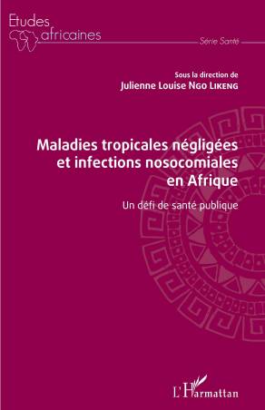 Maladies tropicales négligées et infections nosocomiales en Afrique