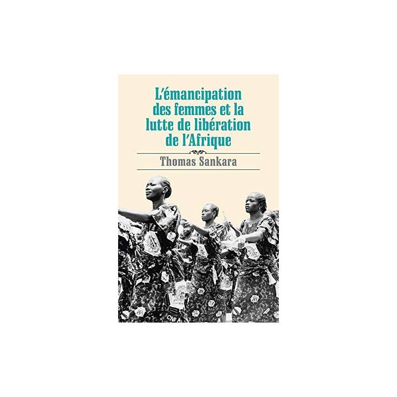 L'émancipation des femmes et la lutte de libération de l'Afrique Thomas Sankara 