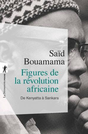 Figures de la révolution africaine Saïd Bouamama