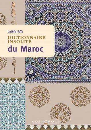 Dictionnaire insolite du Maroc Latéfa Faïz