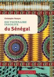 Dictionnaire insolite du Sénégal Christophe Parayre